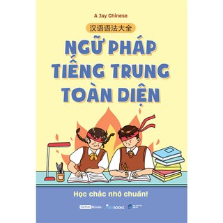 Ngữ Pháp Tiếng Trung Toàn Diện