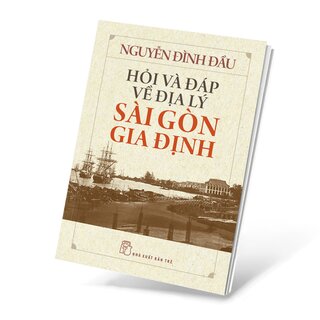 Hỏi Và Đáp Và Địa Lý Sài Gòn Gia Định