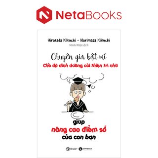 Chuyên Gia Bật Mí - Chế Độ Dinh Dưỡng Cải Thiện Trí Nhớ Giúp Nâng Cao Điểm Số Của Con Bạn