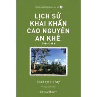 Lịch Sử Khai Khẩn Cao Nguyên An Khê, 1864-1888