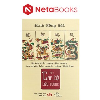 Những Biểu Tượng Đặc Trưng Trong Văn Hóa Truyền Thống Việt Nam - Tập 1: Các Bộ Biểu Tượng