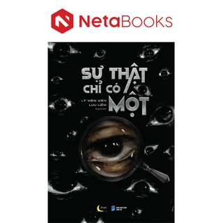 Sự Thật Chỉ Có Một