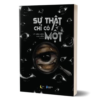 Sự Thật Chỉ Có Một