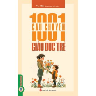 1001 Câu Chuyện Giáo Dục Trẻ Em