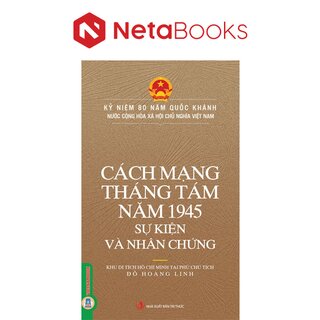 Cách Mạng Tháng Tám Năm 1975 - Sự Kiện Và Nhân Chứng