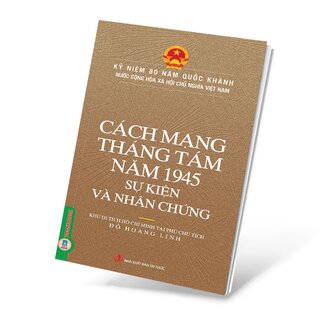 Cách Mạng Tháng Tám Năm 1975 - Sự Kiện Và Nhân Chứng