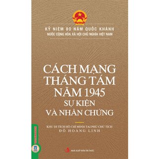 Cách Mạng Tháng Tám Năm 1975 - Sự Kiện Và Nhân Chứng