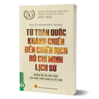 Từ Toàn Quốc Kháng Chiến Đến Chiến Dịch Hồ Chí Minh Lịch Sử