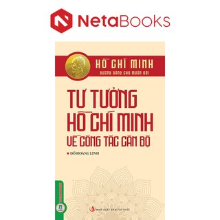 Tư Tưởng Hồ Chí Minh Về Công Tác Cán Bộ