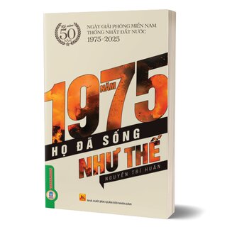 Năm 1975 Họ Đã Sống Như Thế