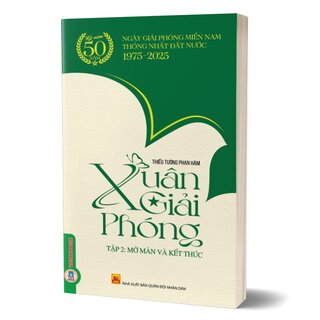 Xuân Giải Phóng - Tập 2: Mở Màn Và Kết Thúc