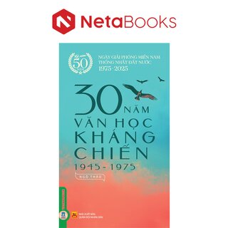 30 Năm Văn Học Kháng Chiến 1945 - 1975