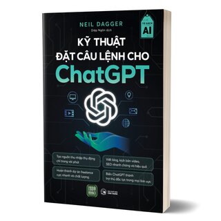 Kỹ Thuật Đặt Câu Lệnh Cho Chat GPT