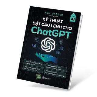 Kỹ Thuật Đặt Câu Lệnh Cho Chat GPT