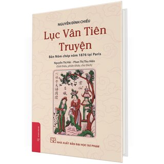 Lục Vân Tiên Truyện - Bản Nôm Chép Năm 1876 Tại Paris (Bìa Cứng)