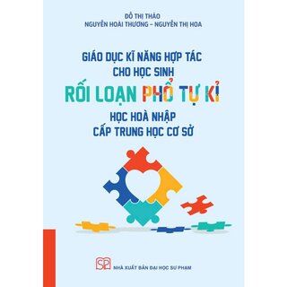 Giáo Dục Kĩ Năng Hơp Tác Cho Học Sinh Rối Loạn Phổ Tự Kỉ Học Hòa Nhập Cấp Trung Học Cơ Sở