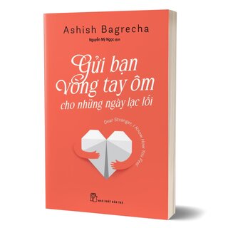 Gửi Bạn Vòng Tay Ôm Cho Những Ngày Lạc Lối