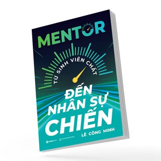 Mentor - Từ Sinh Viên Chất Đến Nhân Sự Chiến