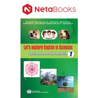 Let's Explore English In Sciences - Học Tiếng Anh Qua Môn Khoa Học Tự Nhiên Lớp 7