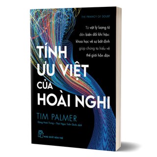 Tính Ưu Việt Của Hoài Nghi