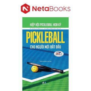 Pickleball Cho Người Mới Bắt Đầu