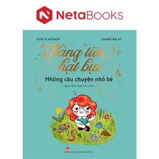 Nàng Tiên Hạt Bụi - Những Câu Chuyện Nhỏ Bé