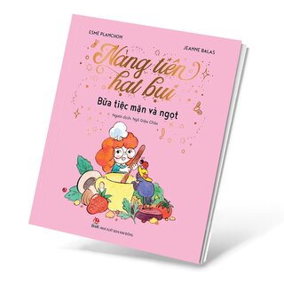 Nàng Tiên Hạt Bụi - Bữa Tiệc Mặn Và Ngọt