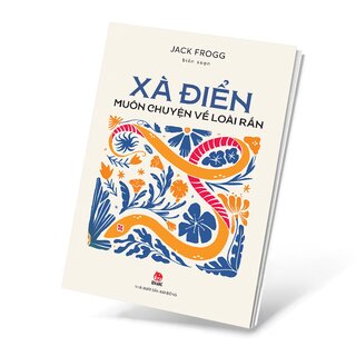 Xà Điển - Muôn Chuyện Về Loài Rắn