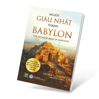 Người Giàu Nhất Thành Babylon - Cẩm Nang Quản Lý Tài Chính Cá Nhân Kinh  Điển Nhất Mọi Thời Đại