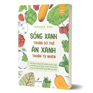 Sống Xanh Thuận Cơ Thể - Ăn Xanh Thuận Tự Nhiên