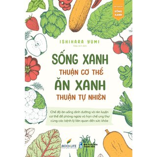 Sống Xanh Thuận Cơ Thể - Ăn Xanh Thuận Tự Nhiên