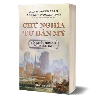 Chủ Nghĩa Tư Bản Mỹ - Từ Khởi Nguồn Tới Hiện Đại