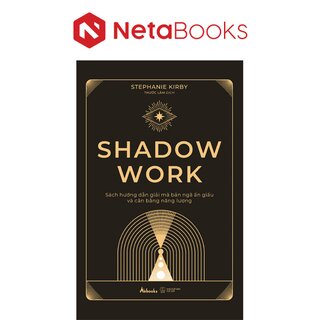 Shadow Work - Sách Hướng Dẫn Giải Mã Bản Ngã Ẩn Giấu Và Cân Bằng Năng Lượng