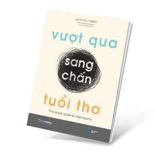 Vượt Qua Sang Chấn Tuổi Thơ