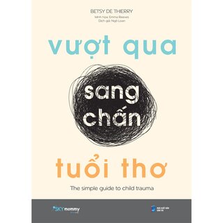 Vượt Qua Sang Chấn Tuổi Thơ