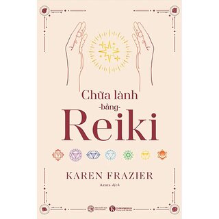 Chữa Lành Bằng Reiki