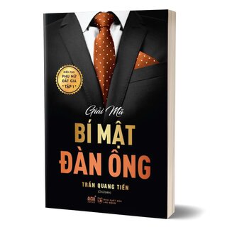 Kiến Tạo Phụ Nữ Đắt Giá - Tập 1 - Giải Mã Bí Mật Đàn Ông