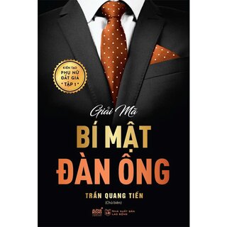 Kiến Tạo Phụ Nữ Đắt Giá - Tập 1 - Giải Mã Bí Mật Đàn Ông