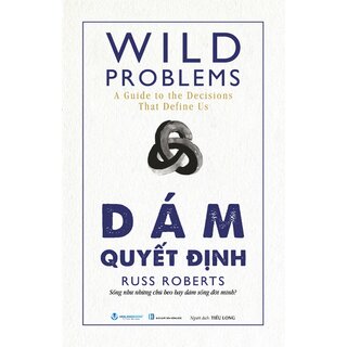 Wild Problems - Dám Quyết Định