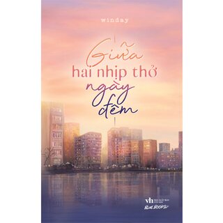 Giữa Hai Nhịp Thở Ngày Đêm