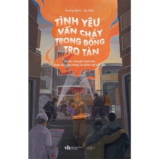 Tình Yêu Vẫn Cháy Trong Đống Tro Tàn