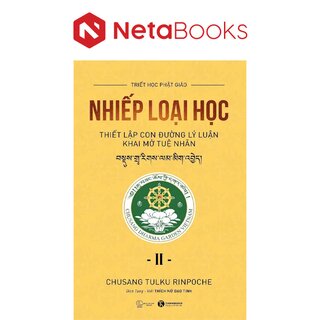 Nhiếp Loại Học II - Thiết Lập Con Đường Lý Luận Khai Mở Tuệ Nhãn