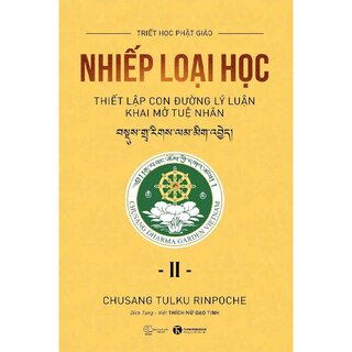 Nhiếp Loại Học II - Thiết Lập Con Đường Lý Luận Khai Mở Tuệ Nhãn