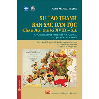 Sự Tạo Thành Bản Sắc Dân Tộc Châu Âu Thế Kỉ XVIII - XX (Bìa Cứng)