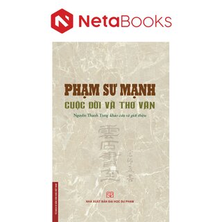 Phạm Sư Mạnh - Cuộc Đời Và Thơ Văn