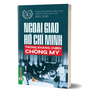 Ngoại Giao Hồ Chí Minh Trong Kháng Chiến Chống Mỹ