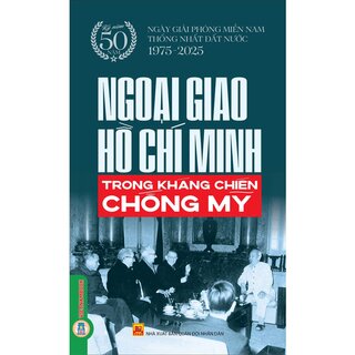 Ngoại Giao Hồ Chí Minh Trong Kháng Chiến Chống Mỹ