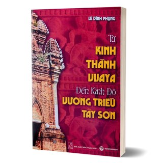 Từ Kinh Thành Vijaya Đến Kinh Đô Vương Triều Tây Sơn