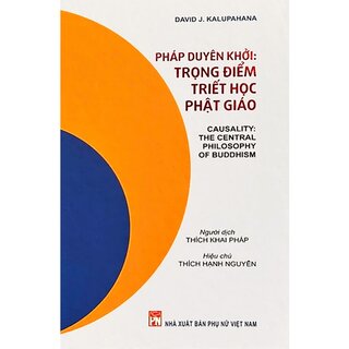 Pháp Duyên Khởi - Trọng Điểm Triết Học Phật Giáo (Bìa Cứng)