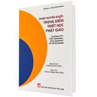 Pháp Duyên Khởi - Trọng Điểm Triết Học Phật Giáo (Bìa Cứng)